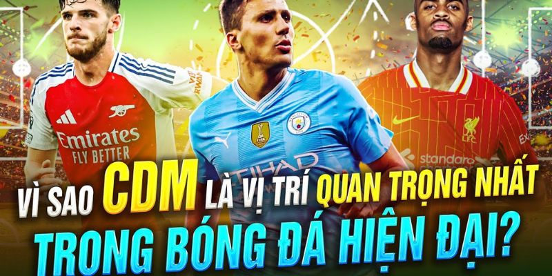 vị trí cdm trong bóng đá